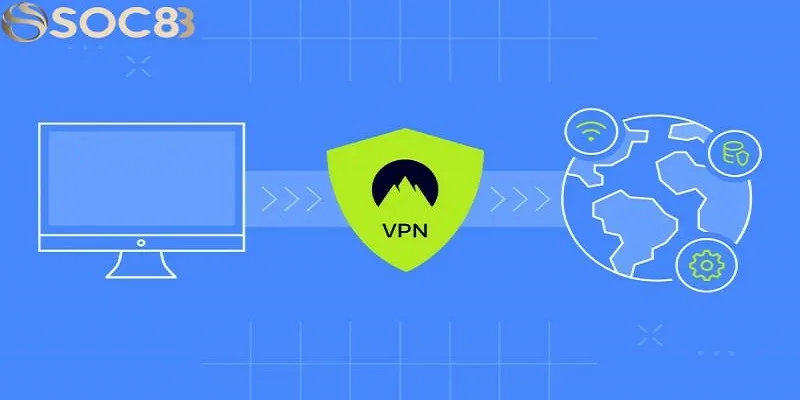 Bạn có thể dùng VPN để thay đổi địa chỉ IP truy cập SOC88 Bạn có thể dùng VPN để thay đổi địa chỉ IP truy cập SOC88